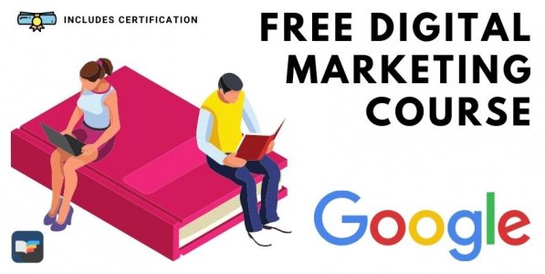 Free Google Certified Digital Marketing Course