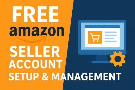FREE Amazon Seller Account Setup & Management For Free